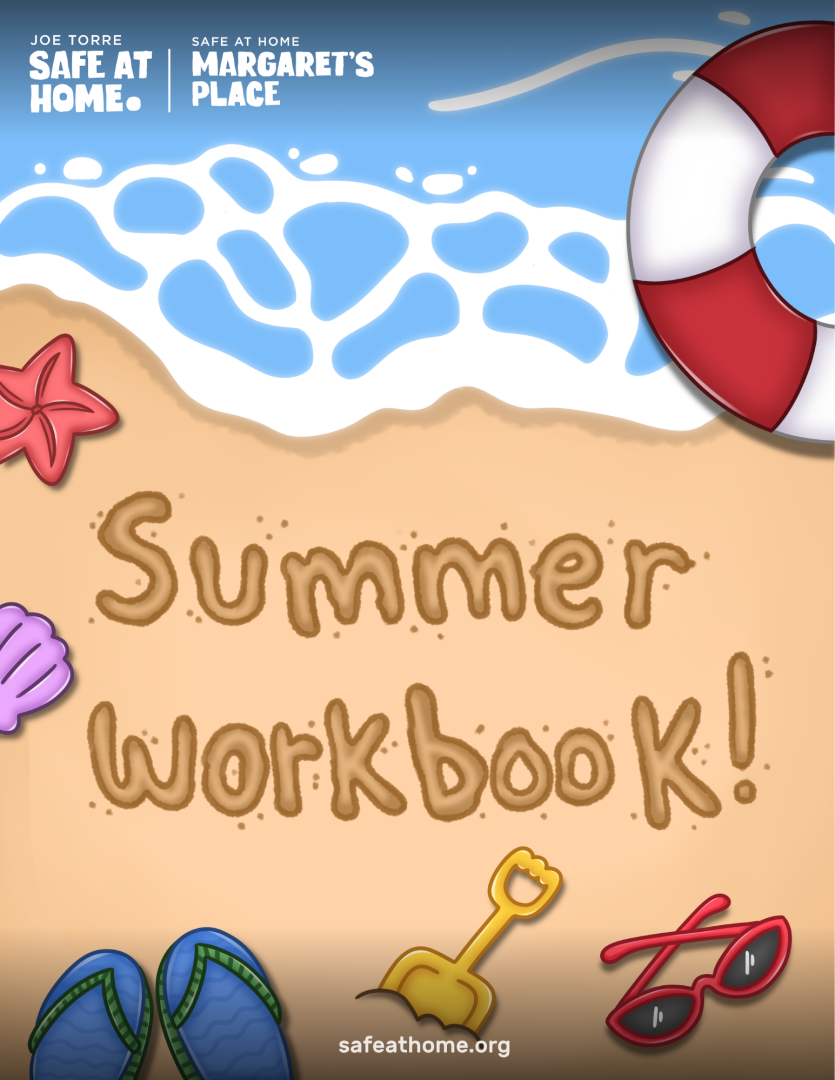 Safe At Home Summer Workbook - Joe Torre Safe At Home Foundation Summer workbook cover: beach scene with waves, sand, and the text 'Summer workbook!' beside beach toys and a lifebuoy, plus Safe at Home logos (summer theme).