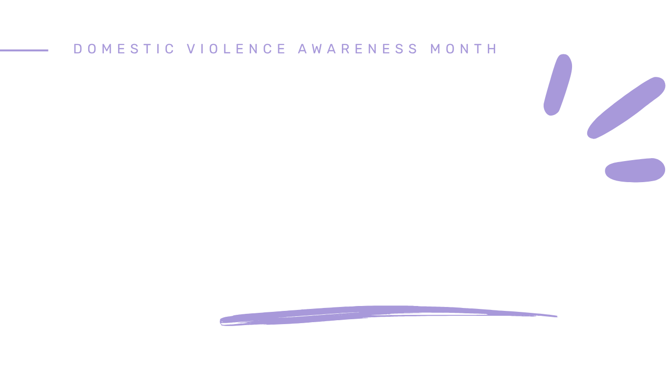 Domestic Violence Awareness Month banner: 'Your voice can help end the cycle' with purple accents on a black background.